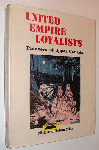 Beispielbild fr United Empire Loyalists: Pioneers of Upper Canada zum Verkauf von Books From California