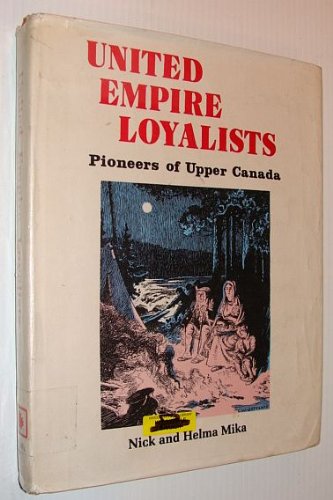 Stock image for United Empire Loyalists: Pioneers of Upper Canada for sale by Books From California