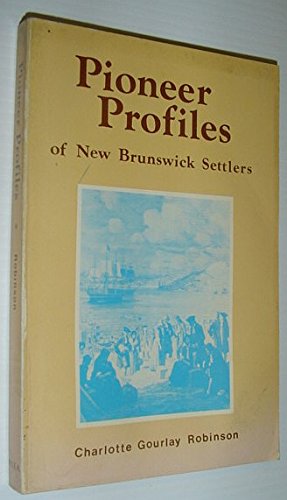 9780919303447: Pioneer profiles of New Brunswick settlers