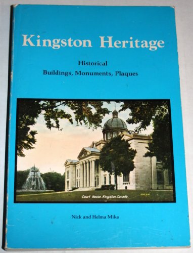 Imagen de archivo de Kingston heritage: Historical buildings, plaques, and monuments a la venta por Alexander Books (ABAC/ILAB)