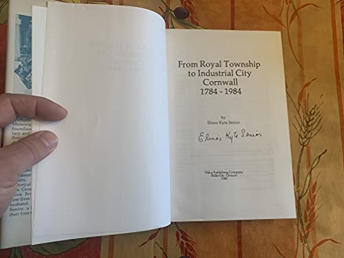9780919303744: From Royal Township to Industrial City Cornwall 1784-1984