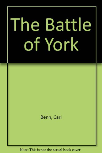 Imagen de archivo de The Battle of York a la venta por Quickhatch Books