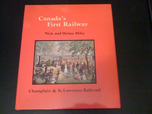 Imagen de archivo de Canada's first railway: The Champlain and St. Lawrence a la venta por Inno Dubelaar Books