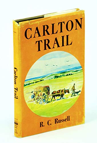 Stock image for The Carlton Trail;: The broad highway into the Saskatchewan country from the Red River Settlement, 1840-1880 for sale by ThriftBooks-Atlanta