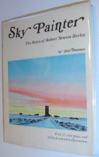 9780919306400: Sky painter: The story of Robert Newton Hurley