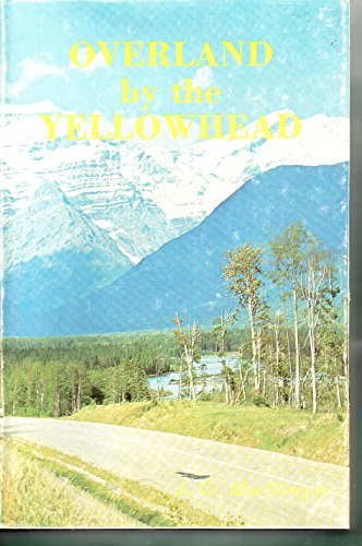 Imagen de archivo de Overland by the Yellowhead a la venta por Better World Books