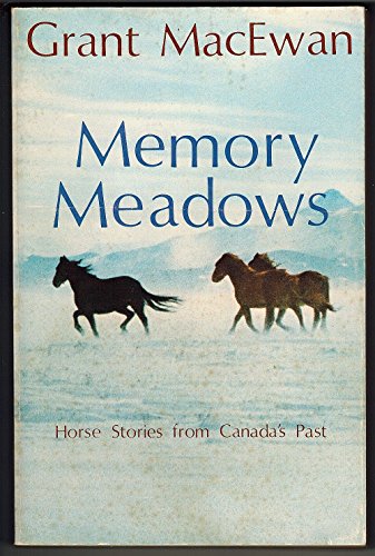Memory Meadows - Horse Stories from Canada's Past