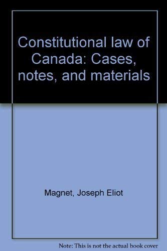 Imagen de archivo de Constitutional Law of Canada: Cases, Notes, and Materials -- Volume 2, Canadian Charter of Rights and Freedoms a la venta por Edmonton Book Store