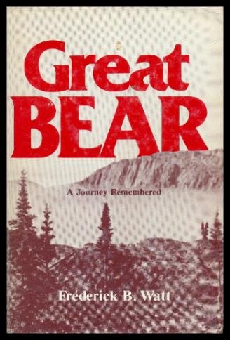 Stock image for Great bear: A journey remembered for sale by Old Village Books