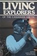 Imagen de archivo de Living Explorers of the canadian Arctic a la venta por L'Art de la Memria