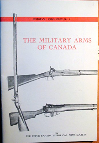 Imagen de archivo de Military Arms of Canada a la venta por Books to consolidate