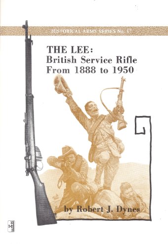 9780919316171: The Lee: British Service Rifle from 1888 to 1950
