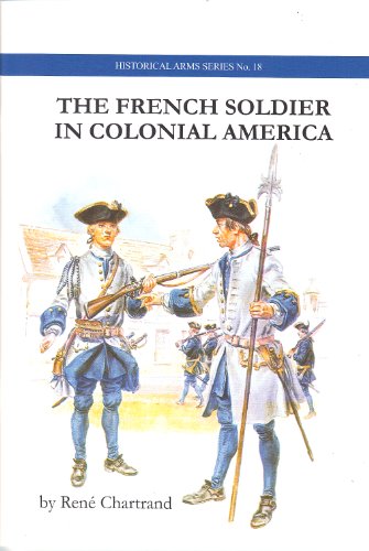 9780919316188: The French Soldier in Colonial America