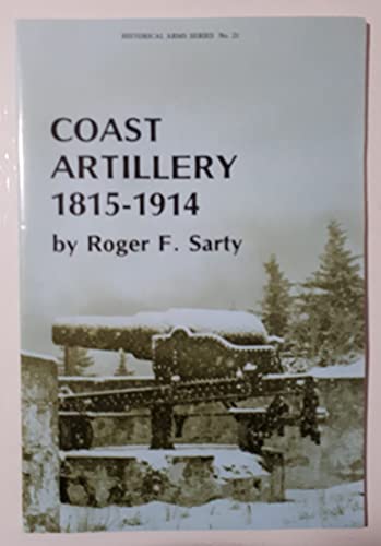 Beispielbild fr Coast Artillery, 1815-1914 zum Verkauf von COLLINS BOOKS