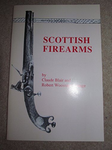 Imagen de archivo de Scottish Firearms; a Register of Scottish Long-guns (Historical Arms Series, 31) a la venta por Heisenbooks