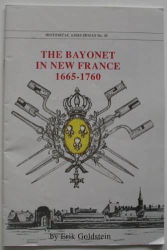 Stock image for The Bayonet In New France 1665-1760 for sale by Hedgerow Books est.1989