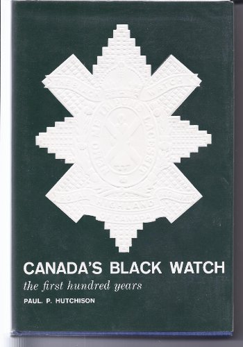 Canada's Black Watch: The first hundred years, 1862-1962