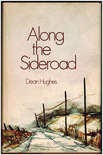 Along the sideroad (9780919324145) by Hughes, Dean