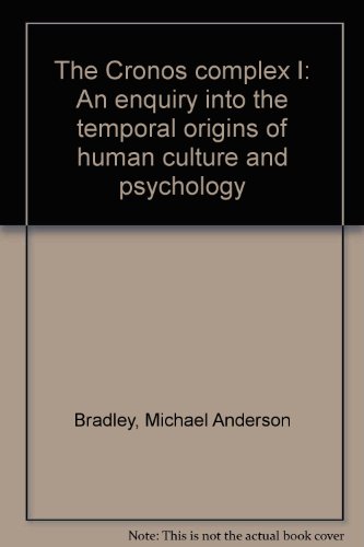 9780919324152: The Cronos complex I: An enquiry into the temporal origins of human culture and psychology