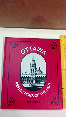 Stock image for Ottawa: Reflections of the Past for sale by Availing Books