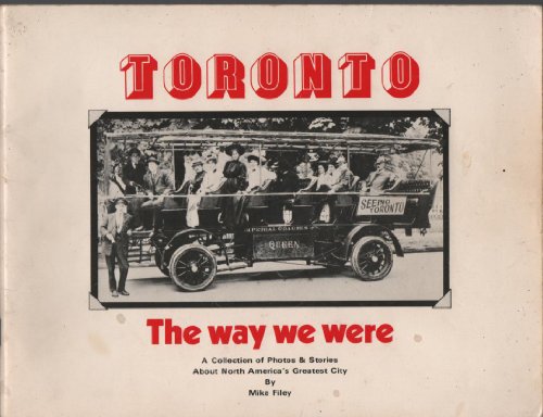 9780919324220: Toronto: The way we were : a collection of photos & stories about North America's greatest city