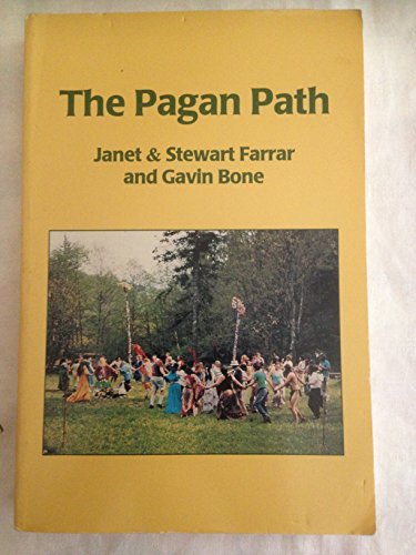 The Pagan Path: The Wiccan Way of Life (9780919345409) by Farrar, Janet; Farrar, Stewart