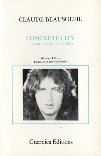 9780919349230: Concrete City: Selected Poems, 1972-82 (Essential Poets Series)