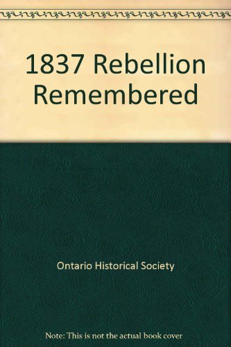 9780919352018: 1837 Rebellion Remembered