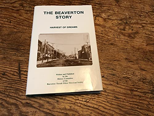 The Beaverton story: "harvest of dreams