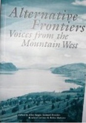 Imagen de archivo de Alternative Frontiers: Voices from the Mountain West Canadian Studies Conference a la venta por Book Dispensary