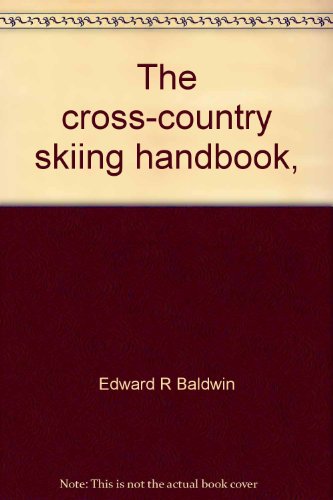 Beispielbild fr The cross-country skiing handbook, (Modern Canadian Library. MCL [publication] 110) zum Verkauf von Wonder Book