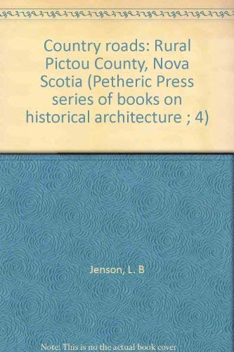 Imagen de archivo de Country Roads: Rural Pictou County, Nova Scotia a la venta por B-Line Books