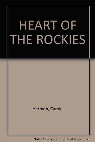 Imagen de archivo de Heart of the Rockies a la venta por Wonder Book