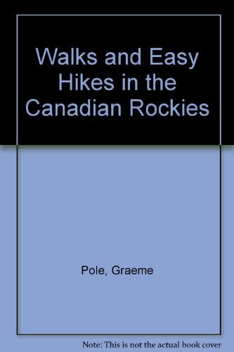 Beispielbild fr Walks and Easy Hikes in the Canadian Rockies zum Verkauf von Better World Books: West