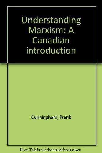 Beispielbild fr Understanding Marxism: A Canadian introduction zum Verkauf von ThriftBooks-Dallas