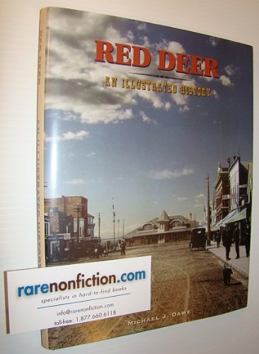 Imagen de archivo de Red Deer an Illustrated History a la venta por Harry E Bagley Books Ltd