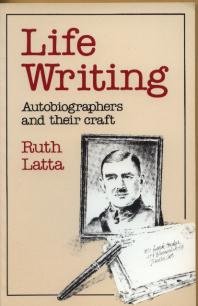 Stock image for Life Writing: Autobiographers and Their Craft for sale by ThriftBooks-Dallas