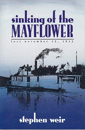 Stock image for Sinking of the Mayflower: Lost November 12, 1912 for sale by Alexander Books (ABAC/ILAB)