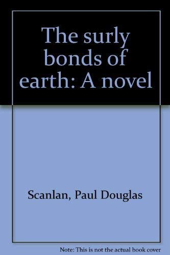 The Surly Bonds Of Earth