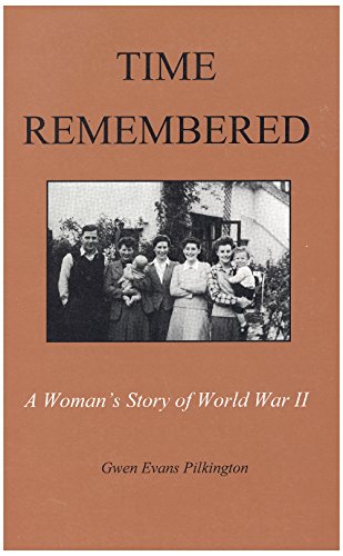 Beispielbild fr Time Remembered : A Woman's Story of World War II zum Verkauf von Better World Books