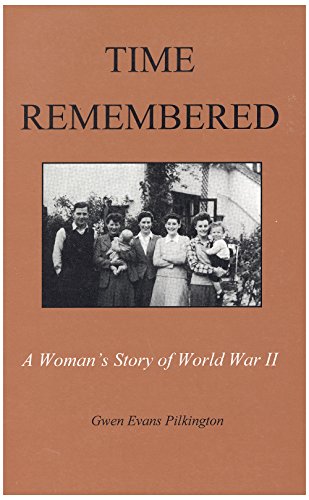 Stock image for Time Remembered : A Woman's Story of World War II for sale by Better World Books