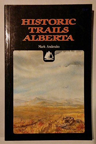 Beispielbild fr Historic trails Alberta zum Verkauf von Wonder Book
