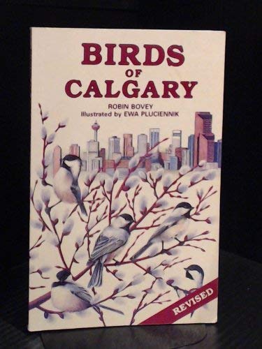 Birds of Calgary (9780919433502) by Bovey, Robin B