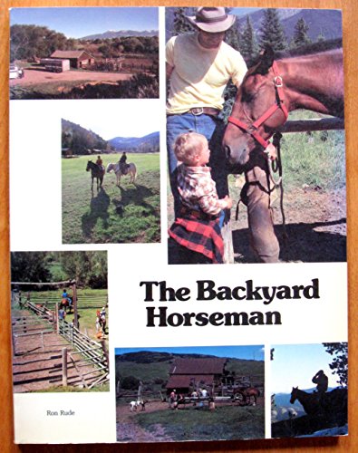 9780919433625: The Backyard Horseman