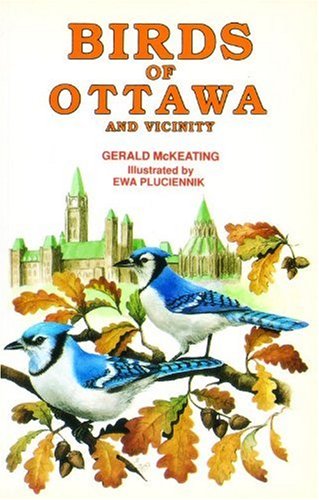 Birds of Ottawa: and Vicinity (9780919433649) by McKeating, Gerald