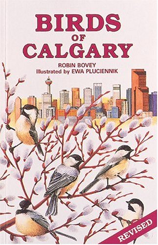 Beispielbild fr Birds of Calgary zum Verkauf von Better World Books: West