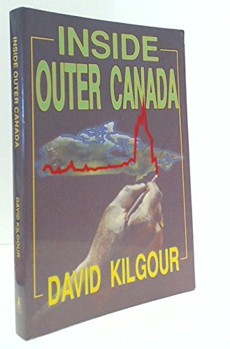 Inside Outer Canada (9780919433861) by Kilgour, David