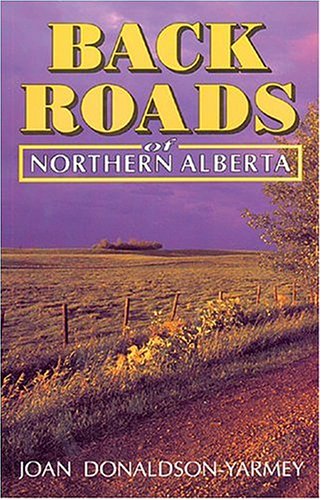 Imagen de archivo de Backroads of Northern Alberta a la venta por The Bookseller