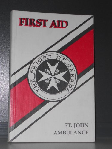 Stock image for First Aid St. John Ambulance Third Canadian Edition 1974 Published By St. John Ambulance the Priory of Canada of the Most Venerble Order of the Hospital of St. John of Jerusalem for sale by ThriftBooks-Dallas