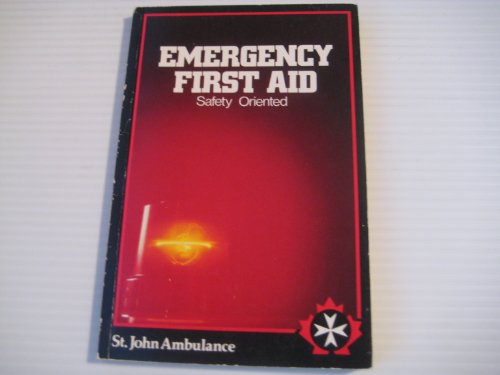 Imagen de archivo de Emergency First Aid : Safety Oriented a la venta por GF Books, Inc.